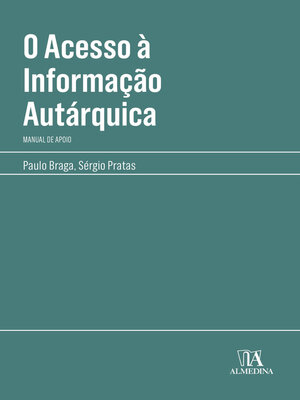 cover image of O Acesso à Informação Autárquica--Manual de Apoio